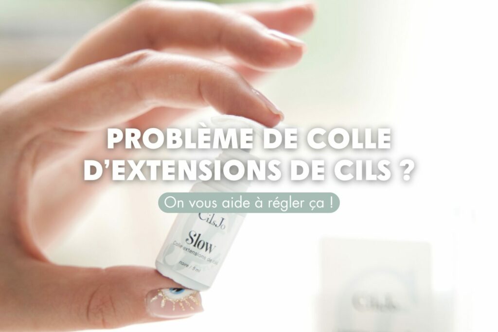 Problème de colle d'extensions de cils ? On vous aide à régler ça !