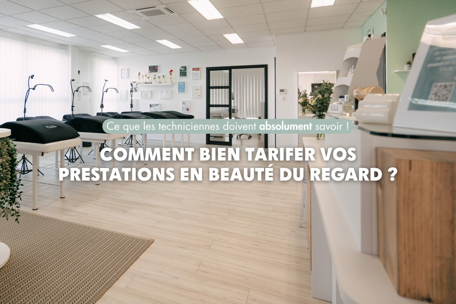 Comment bien tarifer vos prestation en beauté du regard